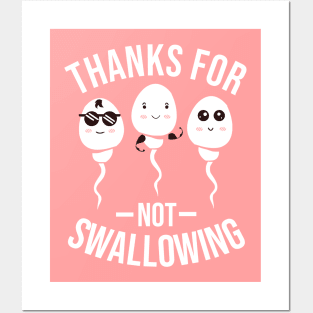 Thanks For Not Swallowing Posters and Art